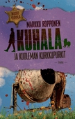 Kuhala ja kuoleman kurkkupurkit