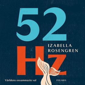 52 Hz. Världens ensammaste val (ljudbok) av Iza