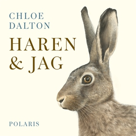 Haren och jag (ljudbok) av Chloe Dalton