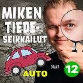Miken tiedeseikkailut 12 - Auto