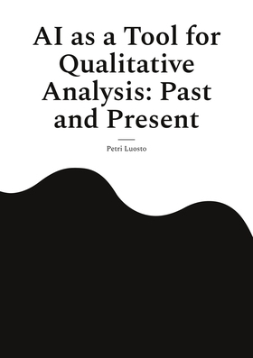 AI as a Tool for Qualitative Analysis: Past and