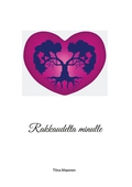 Rakkaudelta minulle