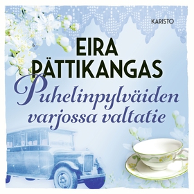 Puhelinpylväiden varjossa valtatie (ljudbok) av