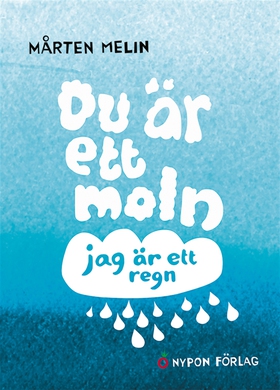 Du är ett moln, jag är ett regn (e-bok) av Mårt