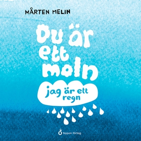 Du är ett moln, jag är ett regn (ljudbok) av Må