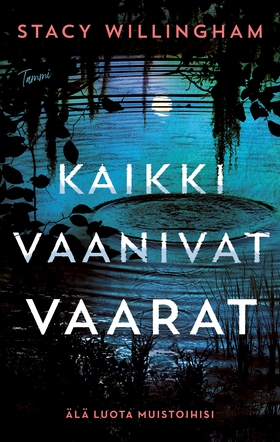 Kaikki vaanivat vaarat (e-bok) av Stacy Willing