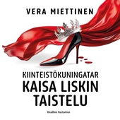 Kiinteistökuningatar Kaisa Liskin taistelu
