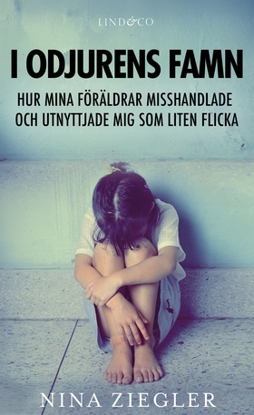 I odjurens famn: Hur mina föräldrar misshandlad