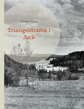 Triangeldrama i Jock (e-bok) av Christer Öberg
