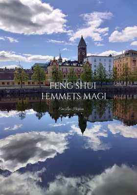 Feng shui hemmets magi (e-bok) av Eva-Lisa Högb