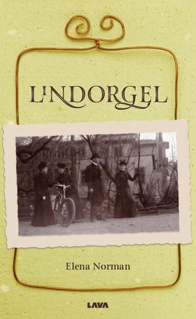Lindorgel (e-bok) av Elena Norman