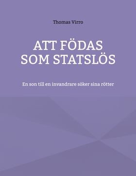 Att födas som statslös: En son till en invandra