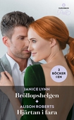Bröllopshelgen / Hjärtan i fara