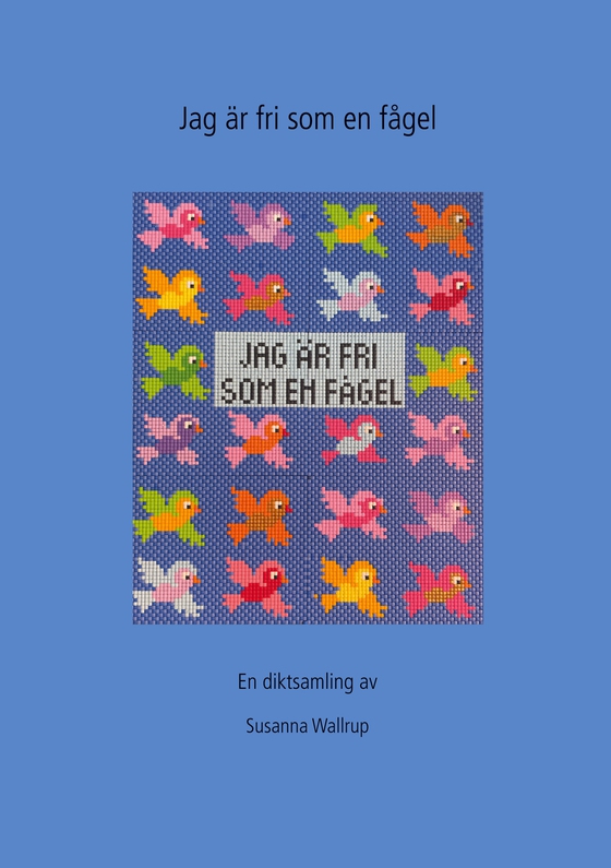 Jag är fri som en fågel