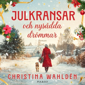 Julkransar och nysådda drömmar (ljudbok) av Chr