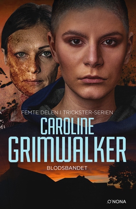 Blodsbandet (e-bok) av Caroline Grimwalker