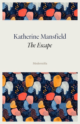 The Escape (e-bok) av Katherine Mansfield
