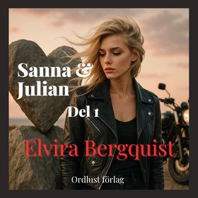 Sanna & Julian: Del 1 (e-bok) av Elvira Bergqui