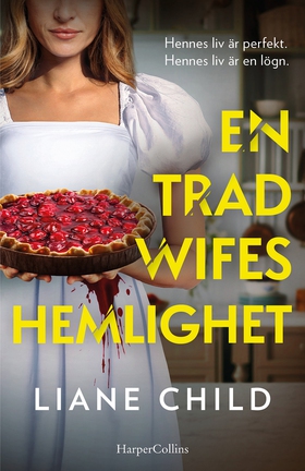 En tradwifes hemlighet (e-bok) av Liane Child