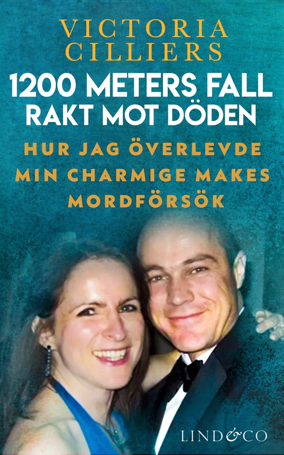 1200 meters fall rakt mot döden: Hur jag överlevde min charmige makes mordförsök