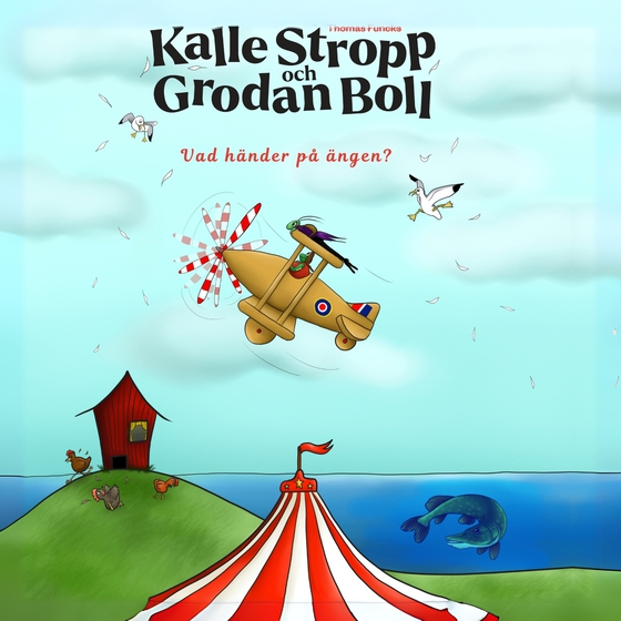 Thomas Funcks Kalle Stropp och Grodan Boll - Vad händer på ängen?