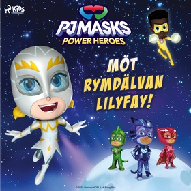 Pyjamashjältarna – Möt rymdälvan Lilyfay! (ljud