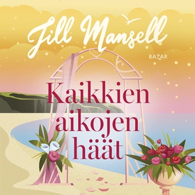 Kaikkien aikojen häät (ljudbok) av Jill Mansell