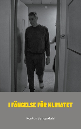I fängelse för klimatet (e-bok) av Pontus Berge