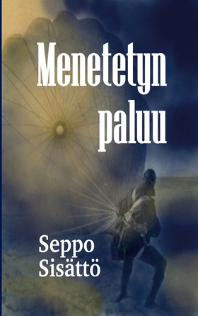 Menetetyn paluu (e-bok) av Seppo Sisättö