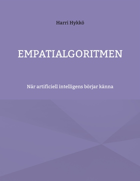 Empatialgoritmen: När artificiell intelligens b