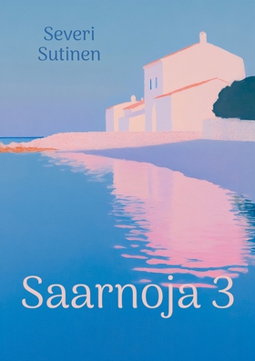 Saarnoja 3 (e-bok) av Severi Sutinen