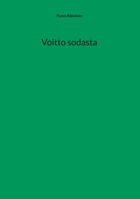 Voitto sodasta (e-bok) av Paavo Räisänen