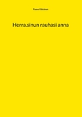Herra.sinun rauhasi anna