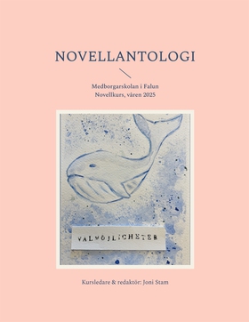 Novellantologi: Medborgarskolan novellkurs, vår
