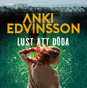 Lust att döda (ljudbok) av Anki Edvinsson