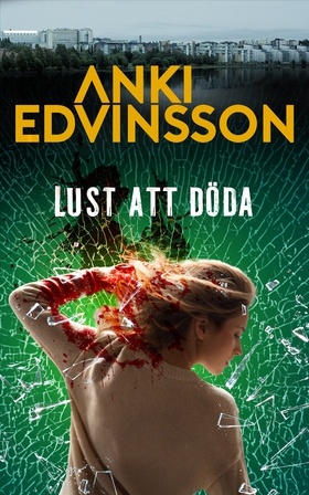 Lust att döda (e-bok) av Anki Edvinsson