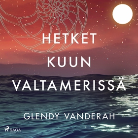 Hetket kuun valtamerissä (ljudbok) av Glendy Va