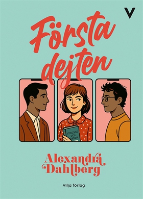 Första dejten (e-bok) av Alexandra Dahlberg