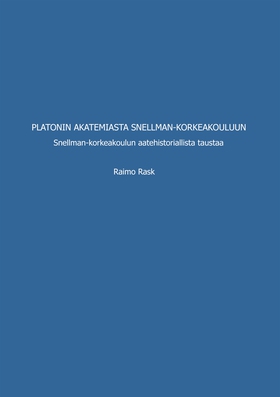Platonin akatemiasta Snellman-korkeakouluun: Sn