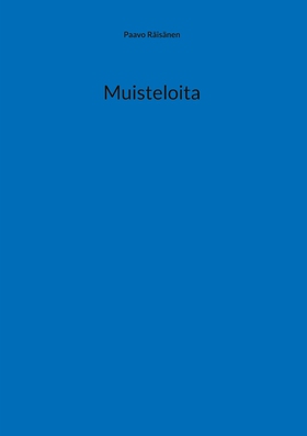 Muisteloita (e-bok) av Paavo Räisänen