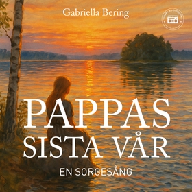 Pappas sista vår (ljudbok) av Gabriella Bering