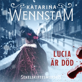 Lucia är död (ljudbok) av Katarina Wennstam