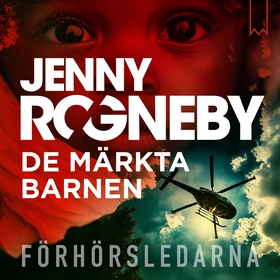 De märkta barnen (ljudbok) av Jenny Rogneby
