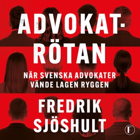 Advokatrötan : när svenska advokater vände lage