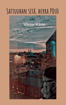 Sattuuhan sitä, herra Pösö (e-bok) av Viktor Kä