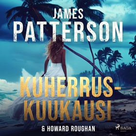 Kuherruskuukausi (ljudbok) av James Patterson,