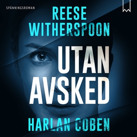 Utan avsked (ljudbok) av Harlan Coben, Reese Wi
