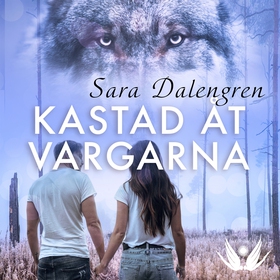 Kastad åt vargarna (ljudbok) av Sara Dalengren