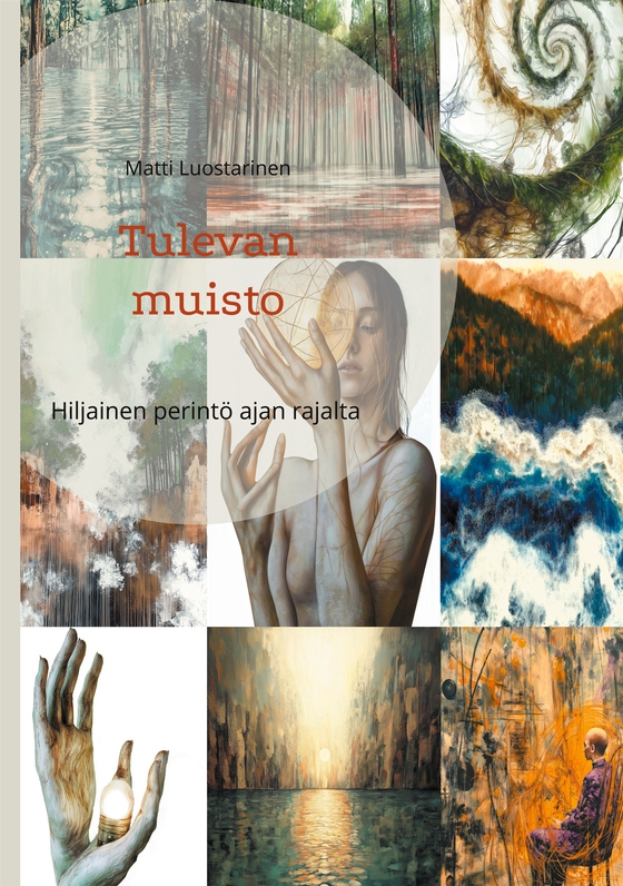 Tulevan muisto: Hiljainen perintö ajan rajalta