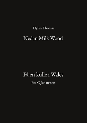 Nedan Milk Wood och På en kulle i Wales (e-bok)